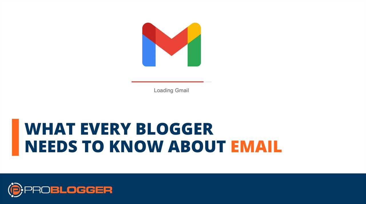 What every blogger needs to know about email